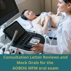 AOBOG MFM subspecialty consultation reviews for oral exam