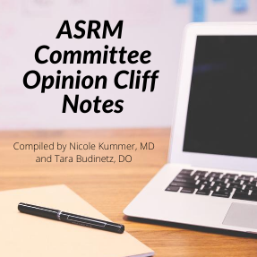 ASRM cliff notes for REI subspecialty oral exam