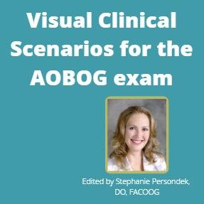 AOBOG Clincial scenarios and OMT for the OBGYN preparing for the AOBOG oral exam